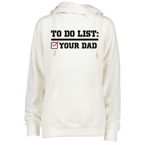 To Do List Your Dad Funny FatherS Day From Son Or Daughter Womens Funnel Neck Pullover Hood