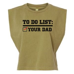 To Do List Your Dad Funny FatherS Day From Son Or Daughter Garment-Dyed Women's Muscle Tee