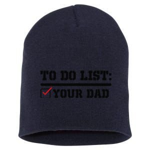 To Do List Your Dad Funny FatherS Day From Son Or Daughter Short Acrylic Beanie