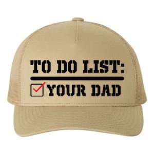 To Do List Your Dad Funny FatherS Day From Son Or Daughter Yupoong Adult 5-Panel Trucker Hat