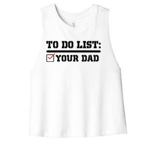 To Do List Your Dad Funny FatherS Day From Son Or Daughter Women's Racerback Cropped Tank