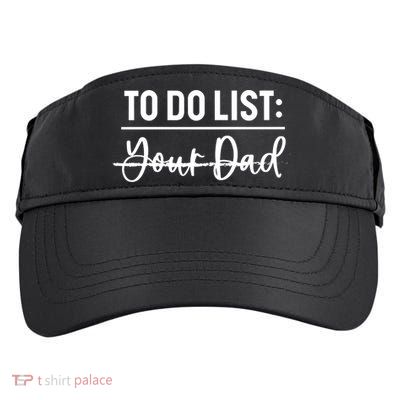 To Do List Your Dad Funny Father Day Gift Adult Drive Performance Visor