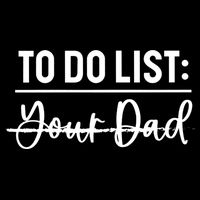 To Do List Your Dad Funny Father Day Gift Bucket Hat