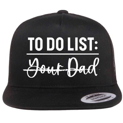 To Do List Your Dad Funny Father Day Gift Flatbill Hat