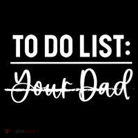 To Do List Your Dad Funny Father Day Gift Flatbill Hat