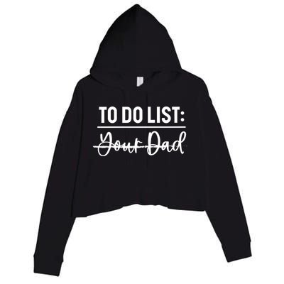 To Do List Your Dad Funny Father Day Gift Crop Fleece Hoodie