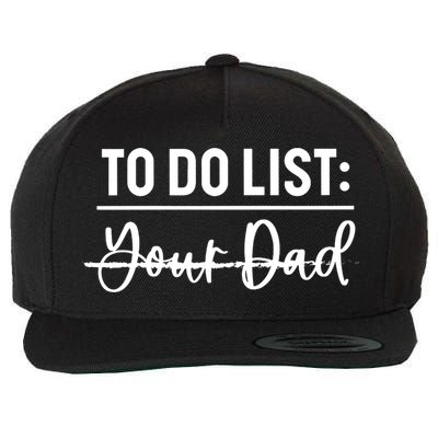 To Do List Your Dad Funny Father Day Gift Wool Snapback Cap