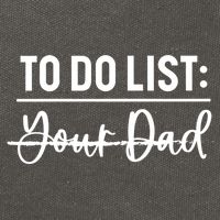 To Do List Your Dad Funny Father Day Gift Cotton Canvas Backpack