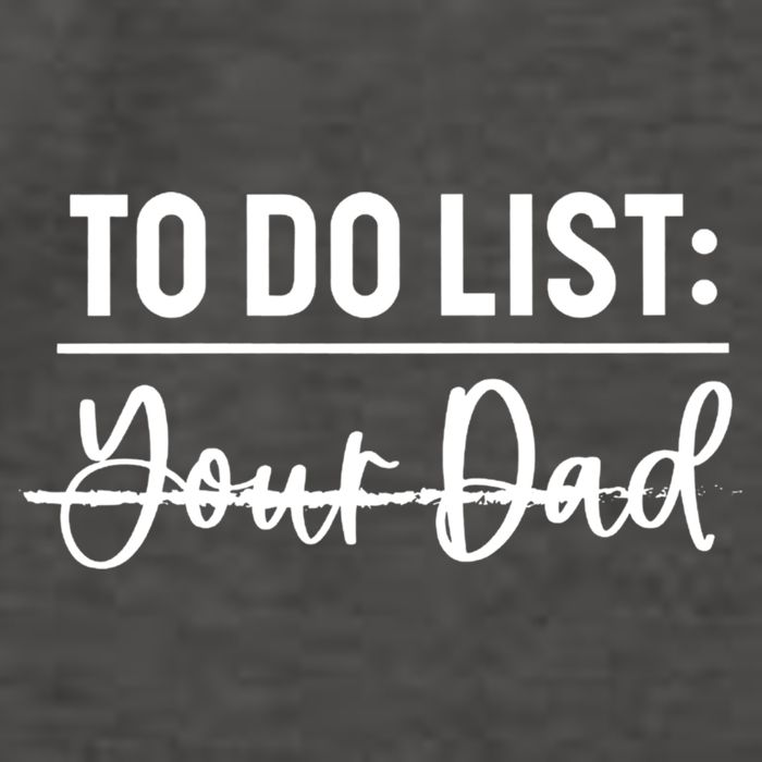 To Do List Your Dad Funny Father Day Gift Vector Backpack
