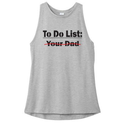 To Do List Your Dad Cute Gift Ladies PosiCharge Tri-Blend Wicking Tank