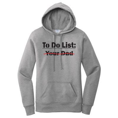 To Do List Your Dad Cute Gift Women's Pullover Hoodie