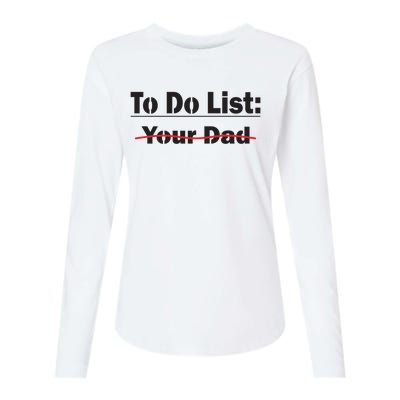 To Do List Your Dad Cute Gift Womens Cotton Relaxed Long Sleeve T-Shirt