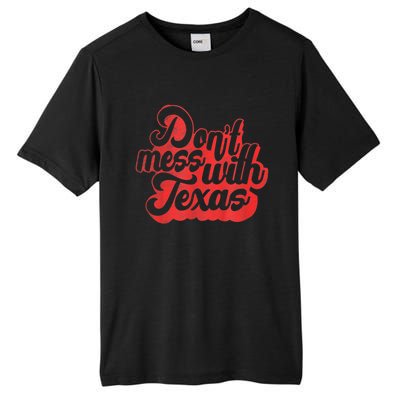 Texas DonT Mess With The Texas Tall Fusion ChromaSoft Performance T-Shirt