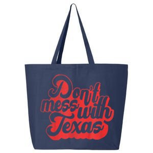 Texas DonT Mess With The Texas 25L Jumbo Tote