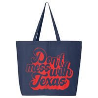 Texas DonT Mess With The Texas 25L Jumbo Tote