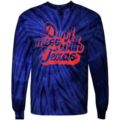 Texas DonT Mess With The Texas Tie-Dye Long Sleeve Shirt