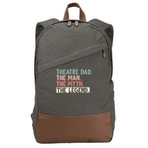 Theatre Dad Man Myth Legend Daddy Father's Day Cotton Canvas Backpack