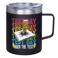 Testing Day Motivational School Teacher Rock The Test Day 12oz Stainless Steel Coffee Mug