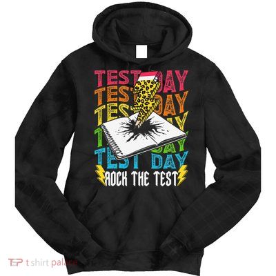 Testing Day Motivational School Teacher Rock The Test Day Tie Dye Hoodie