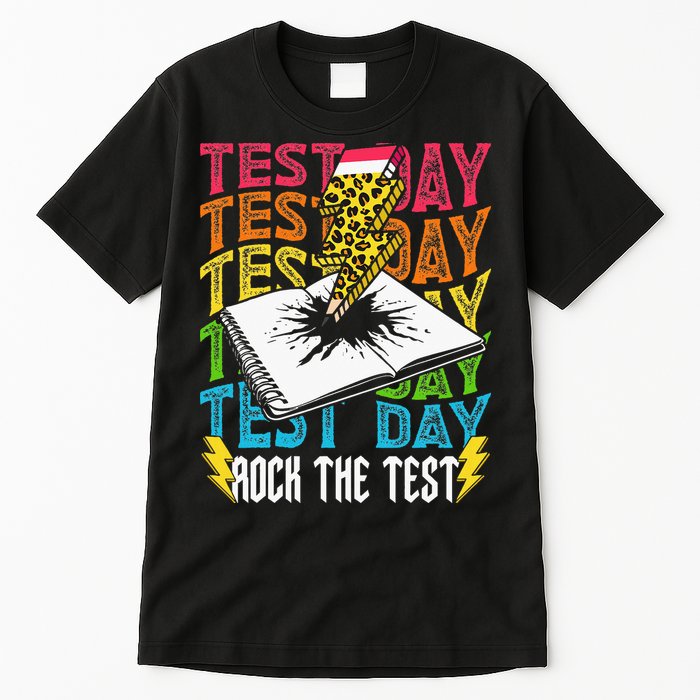 Testing Day Motivational School Teacher Rock The Test Day Tall T-Shirt