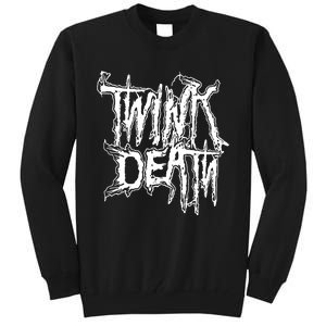 Twink Death Metal Tall Sweatshirt