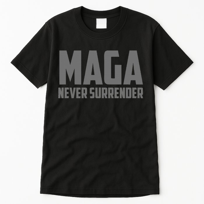 Trump Dark Maga Never Surrender Tall T-Shirt