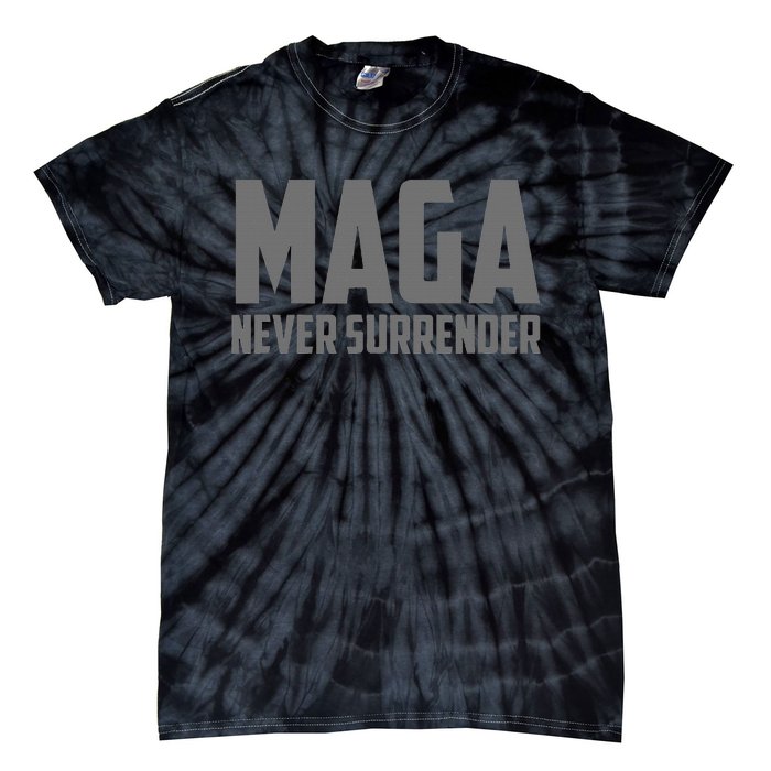 Trump Dark Maga Never Surrender Tie-Dye T-Shirt