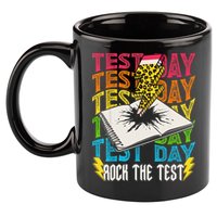Testing Day Motivational School Teacher Rock The Test Day 11oz C Handle Ceramic Mug