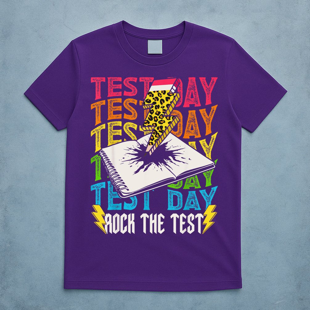Testing Day Motivational School Teacher Rock The Test Day T-Shirt