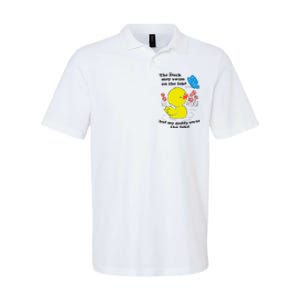 The Duck May Swim On The Lake But My Daddy Owns The Lake Softstyle Adult Sport Polo