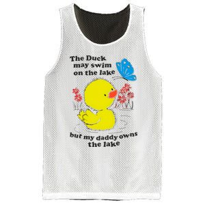 The Duck May Swim On The Lake But My Daddy Owns The Lake Mesh Reversible Basketball Jersey Tank