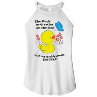 The Duck May Swim On The Lake But My Daddy Owns The Lake Women's Perfect Tri Rocker Tank