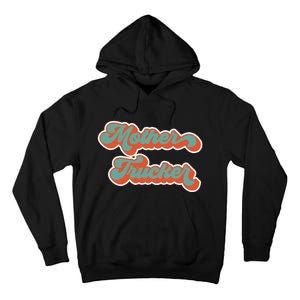 Truck Driver Mother Trucker Design Funny Mother Trucker Tall Hoodie