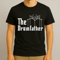 The Drumfather Musician Percussion Instrument Player Drummer T-Shirt