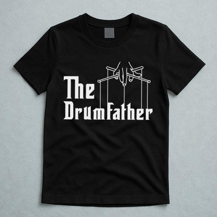 The Drumfather Musician Percussion Instrument Player Drummer T-Shirt