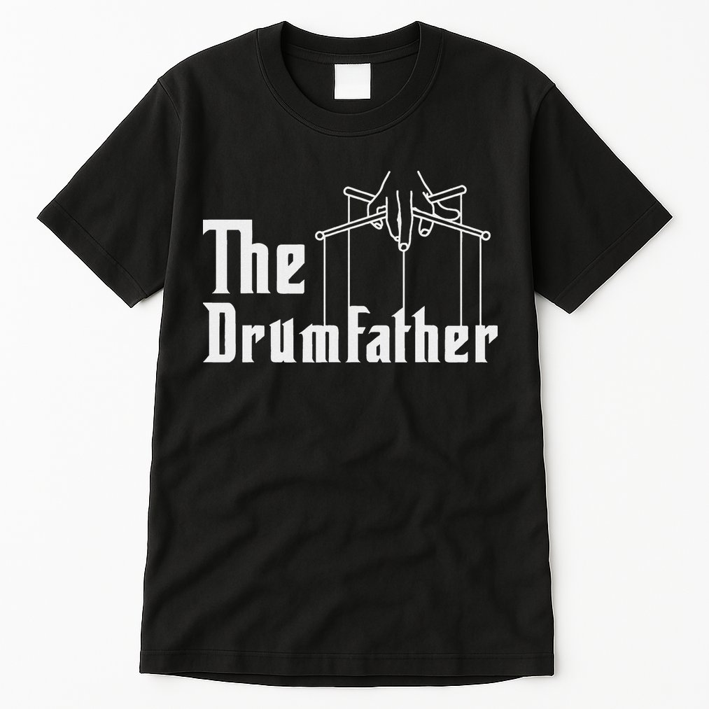 The Drumfather Musician Percussion Instrument Player Drummer Tall T-Shirt