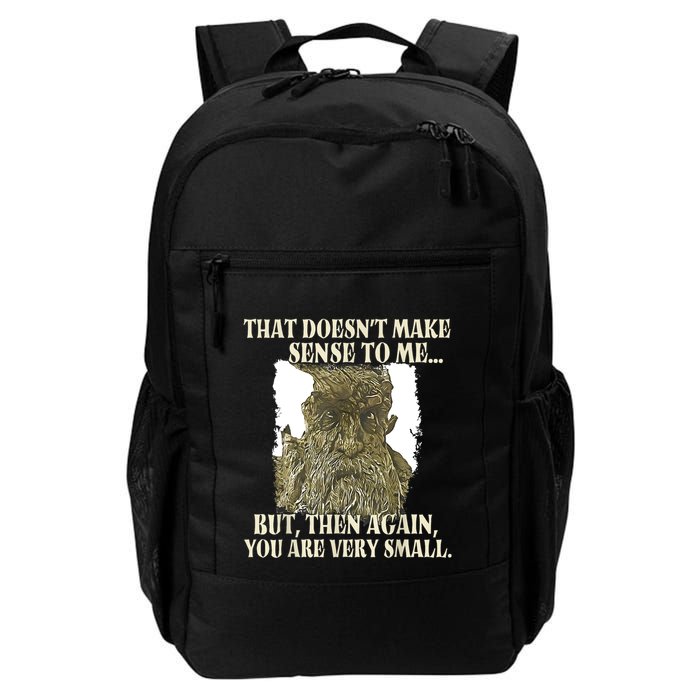 That DoesnT Make Sense To Me But Then Again You Are Very Daily Commute Backpack
