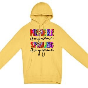 Tie Dye Memere Is My Name Spoiling Is My Game Mothers Day Gift Premium Pullover Hoodie