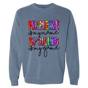 Tie Dye Memere Is My Name Spoiling Is My Game Mothers Day Gift Garment-Dyed Sweatshirt