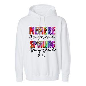 Tie Dye Memere Is My Name Spoiling Is My Game Mothers Day Gift Garment-Dyed Fleece Hoodie