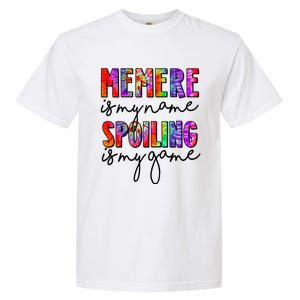 Tie Dye Memere Is My Name Spoiling Is My Game Mothers Day Gift Garment-Dyed Heavyweight T-Shirt