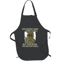 That DoesnT Make Sense To Me But Then Again You Are Very Full-Length Apron With Pockets