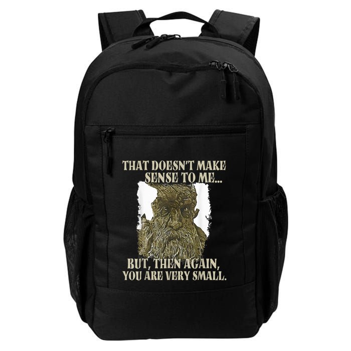That DoesnT Make Sense To Me But Then Again You Are Very Daily Commute Backpack