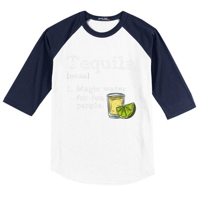 Tequila Definition Magic Water For Fun People Drinking Baseball Sleeve Shirt