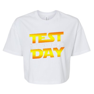 Test Day May The Skills Be With You Teacher Gift Bella+Canvas Jersey Crop Tee