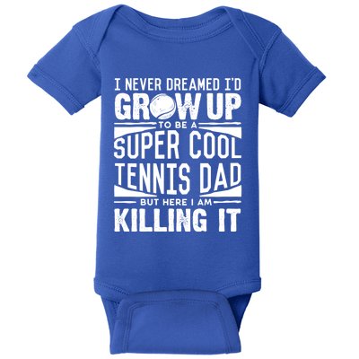 Tennis Dad Meaningful Gift Tennis Lover Fathers Day Tennis Dad Gift Baby Bodysuit