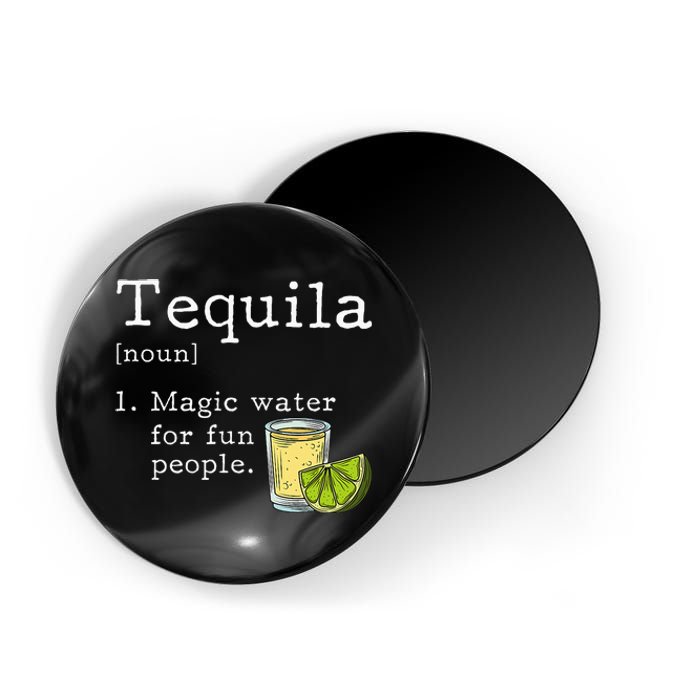 Tequila Definition Magic Water For Fun People Drinking Magnet