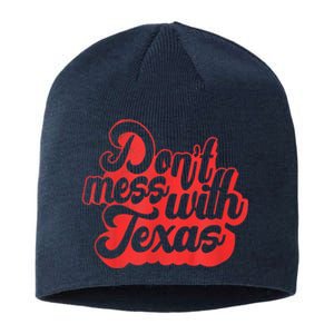 Texas DonT Mess With The Texas Sustainable Beanie