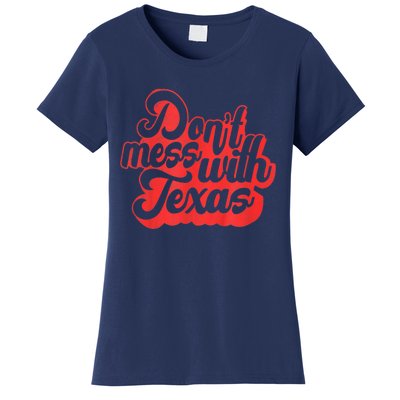 Texas DonT Mess With The Texas Women's T-Shirt