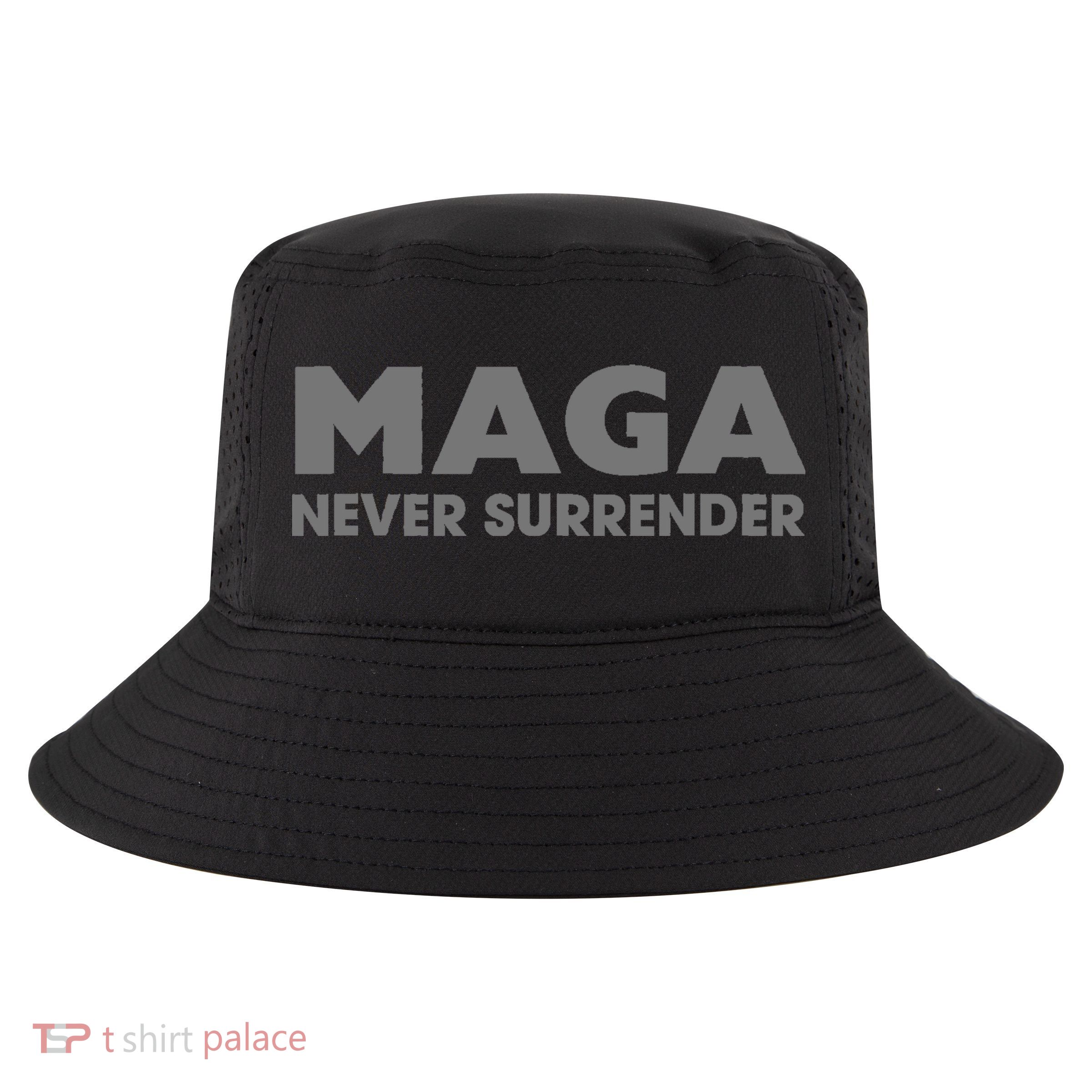 Trump Dark Maga Never Surrender Cool Comfort Performance Bucket Hat